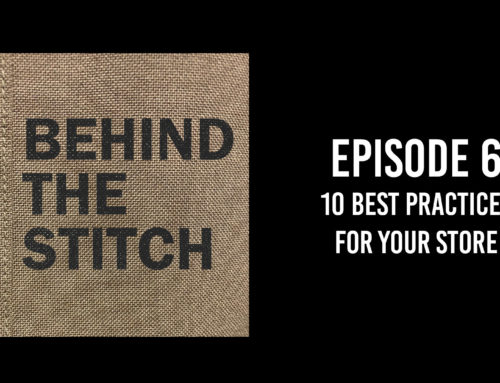 Behind the Stitch Ep.6 – 10 Best Practices for Your Uniform Store